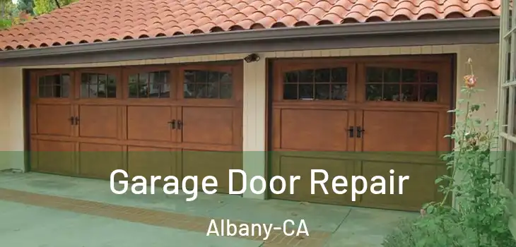  Garage Door Repair Albany-CA