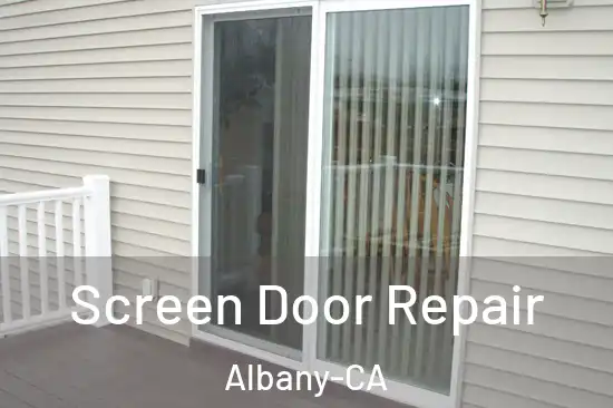  Screen Door Repair Albany-CA