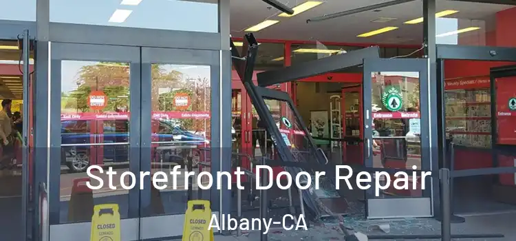  Storefront Door Repair Albany-CA
